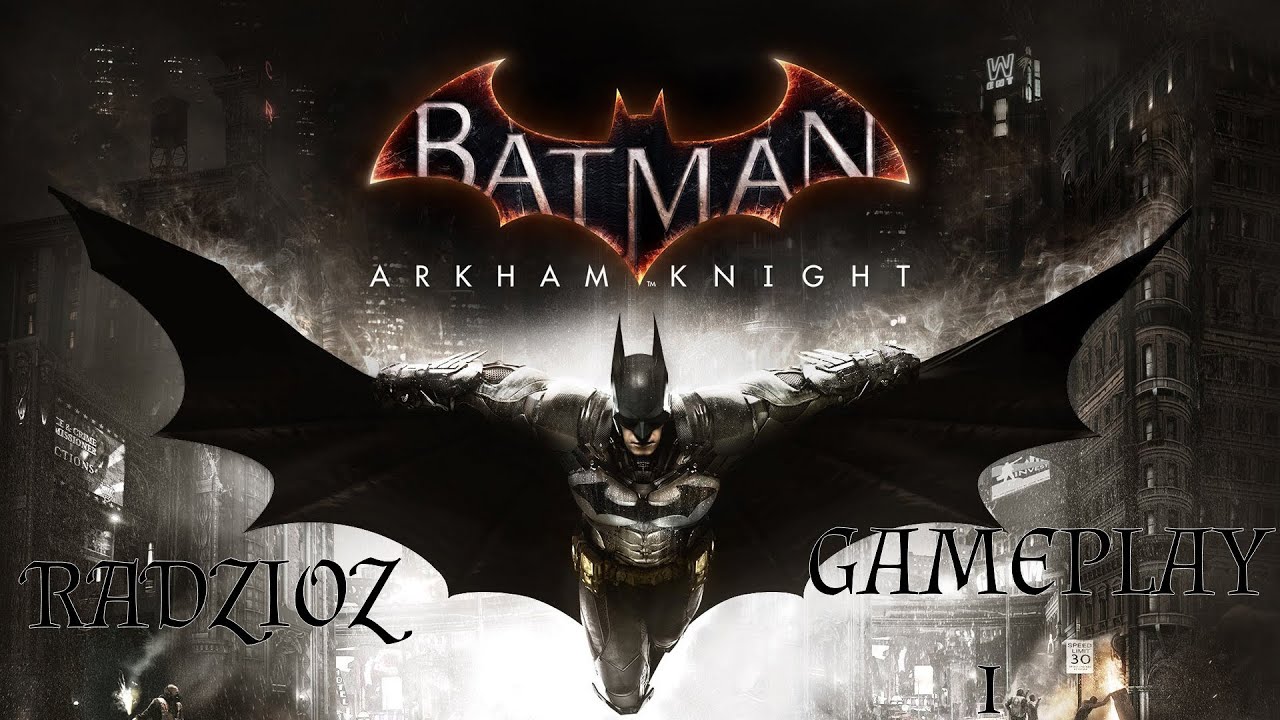 Batman: Arkham Knight -POCZĄTEK/THE BEGINING (GAMEPLAY PL 1)