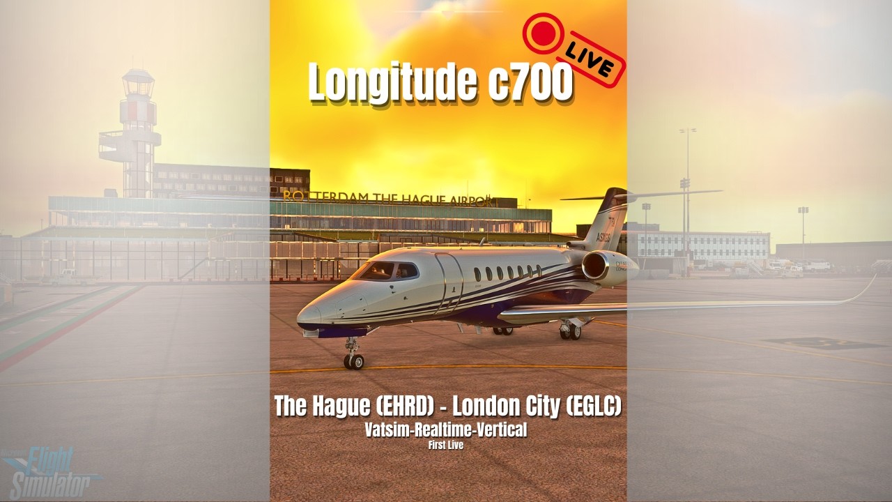 🔴 VERTICAL LIVE: Cessna Citation Longitude C700 | EHRD → EGLC on VATSIM | First Stream