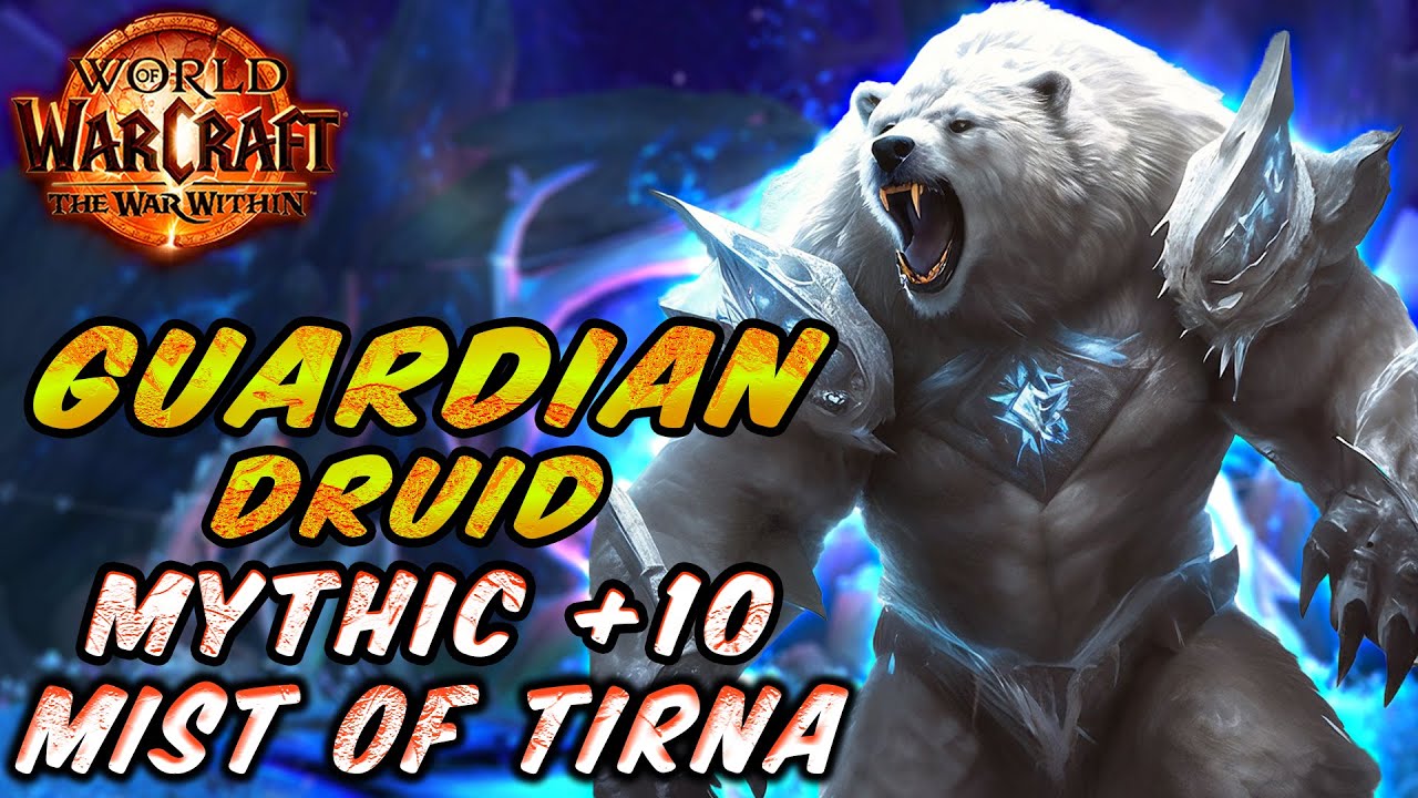 Guardian Druid Tank - The War Within -POV- Mist of Tirna Mythic +10 key -Build Elune's Chosen #druid