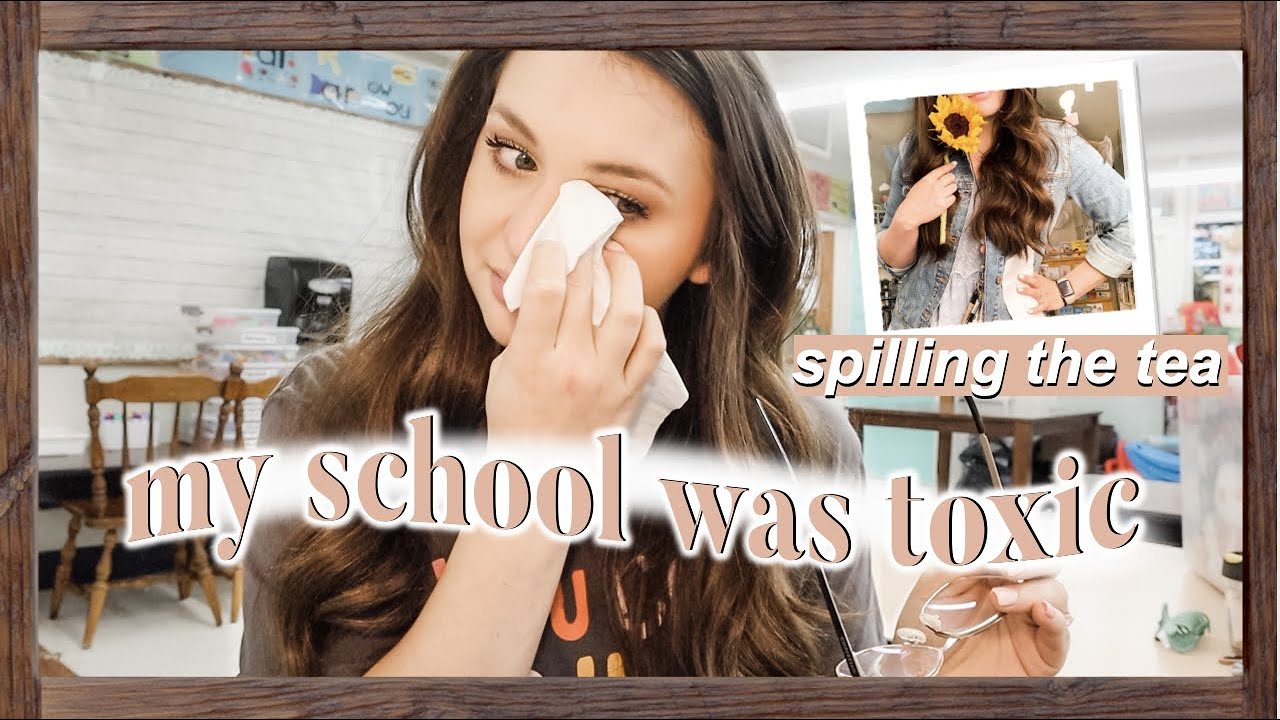 WORKING IN A TOXIC SCHOOL | Finally Opening Up About My Experiences + Answering Your Questions