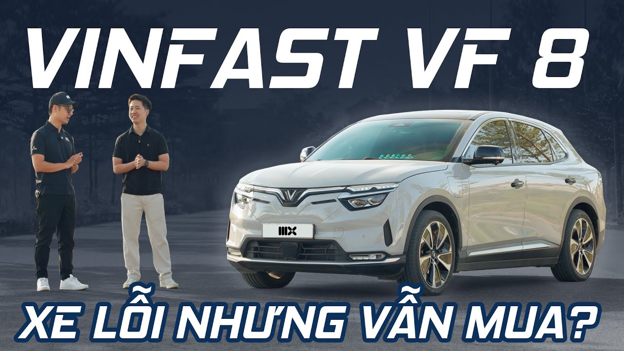 Biết VF8 LỖI vẫn CHỐT MUA vì nghe chạy 