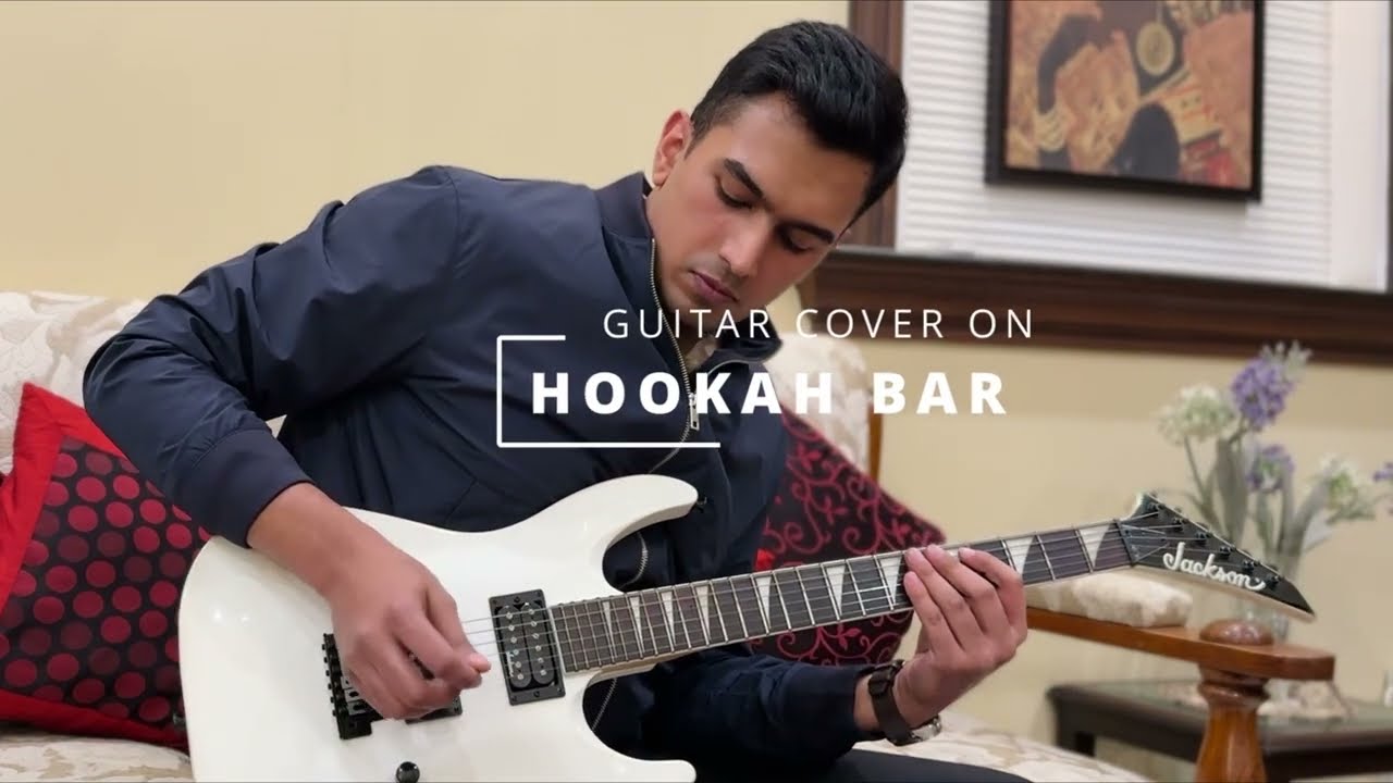 HOOKAH BAR  | GUITAR COVER | KHILADI 786