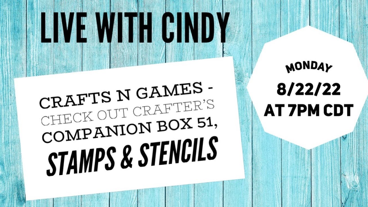 Crafts N Games - Checking Out the Crafter’s Companion Box 51 Live with Cindy