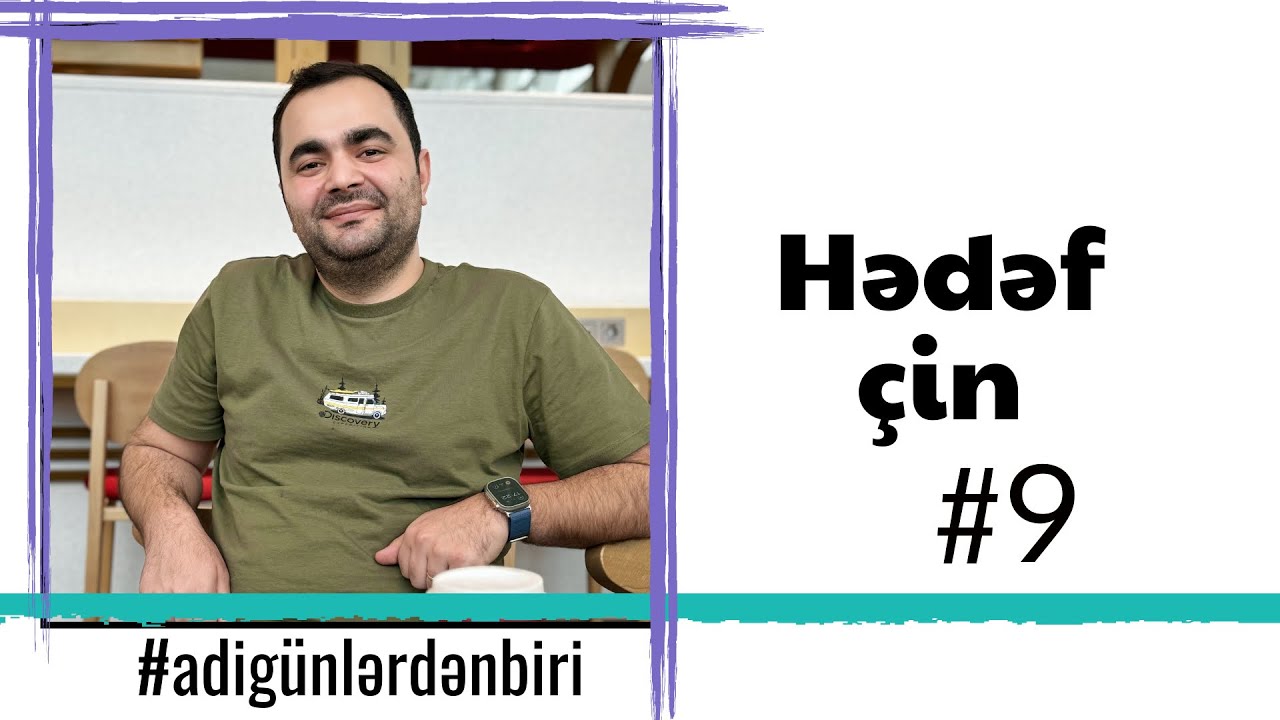 Adi günlərdən biri: Hədəf çin #9