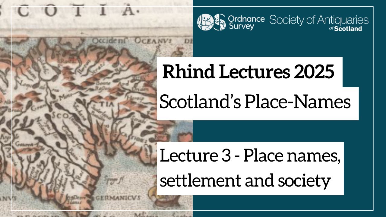Session 3 - Place names, settlement and society | Rhind Lectures 2025