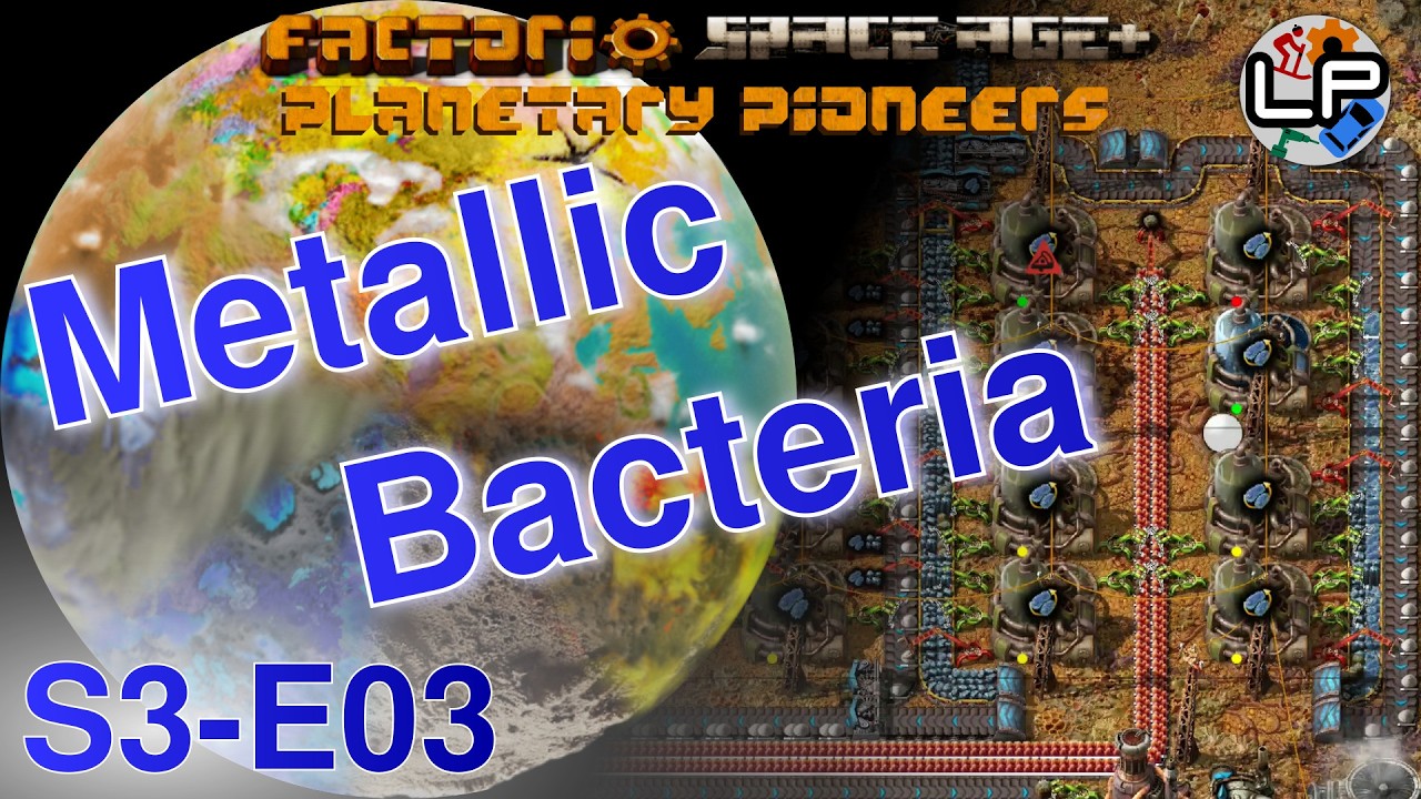 S3-E03 - Metallic Bacteria - Laurence Plays Factorio: Planetary Pioneers