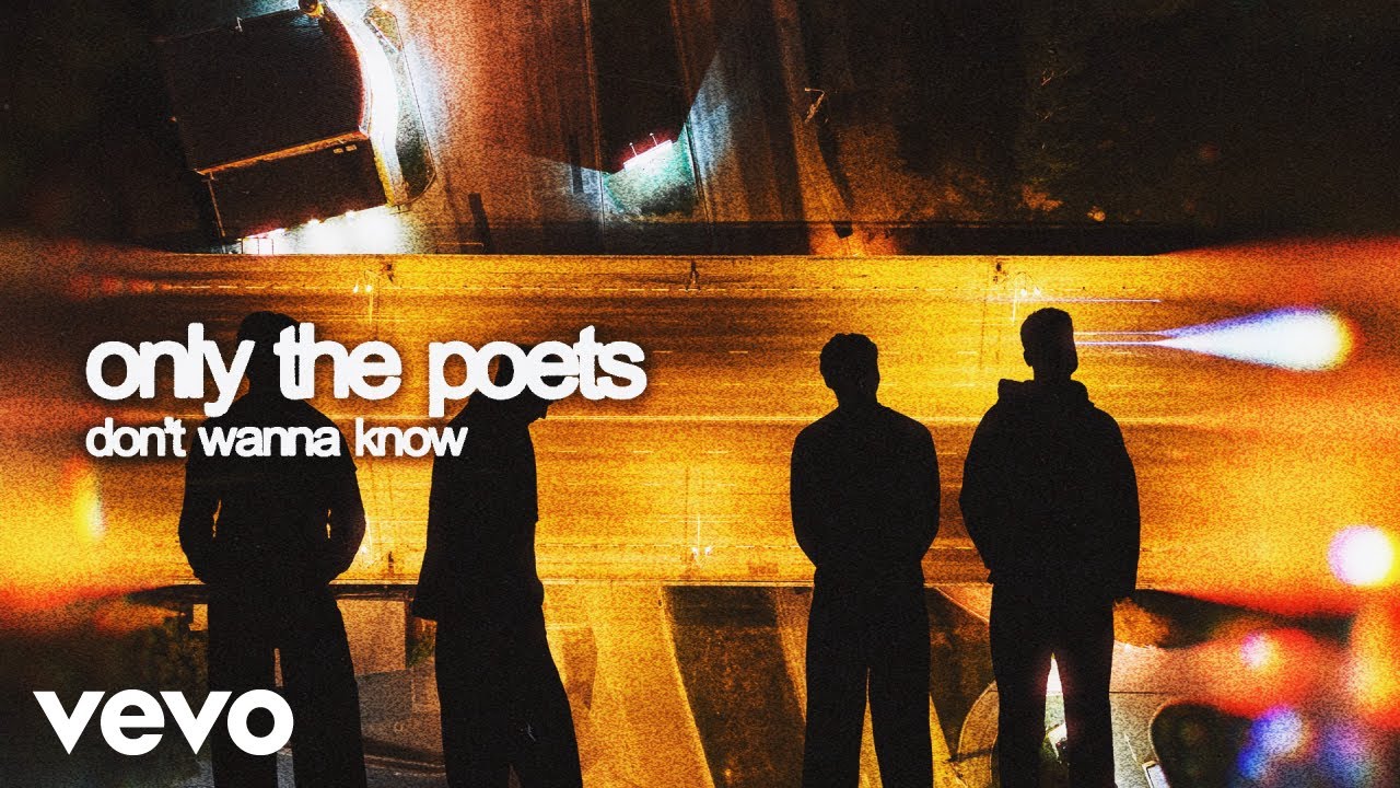 Only The Poets - Don’t Wanna Know