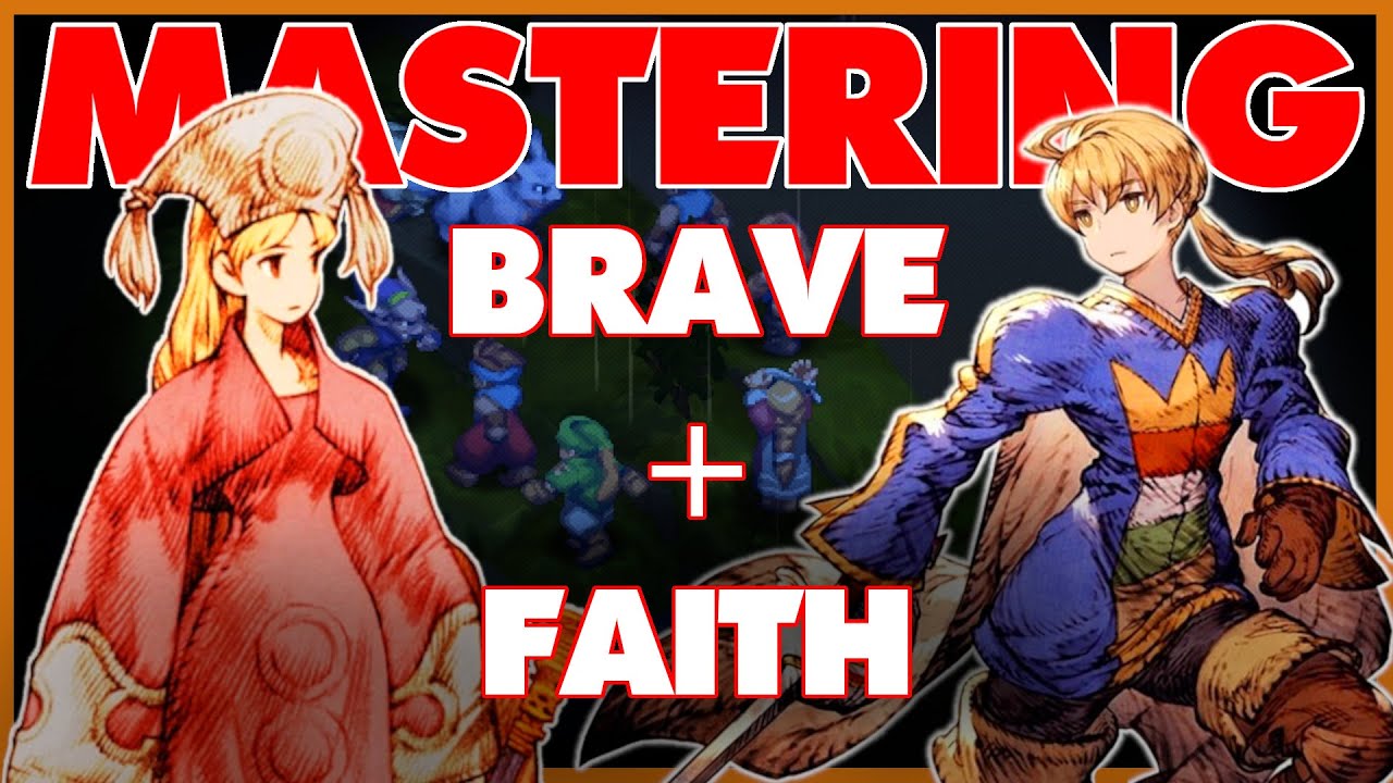 Master Brave + Faith For MAXIMUM POWER | FFFT: The Ivalice Chronicles