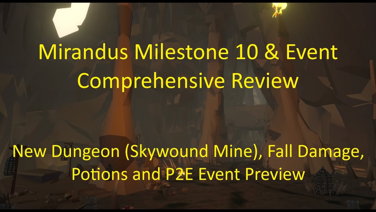 Mirandus Milestone 10 & Humble Beginnings Event Comprehensive Review