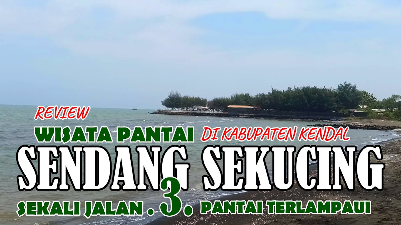 PANTAI SENDANG SEKUCING.WELERI ROWOSARI KENDAL JAWA TENGAH.SEKALI JALAN BISA KE TIGA PANTAI.