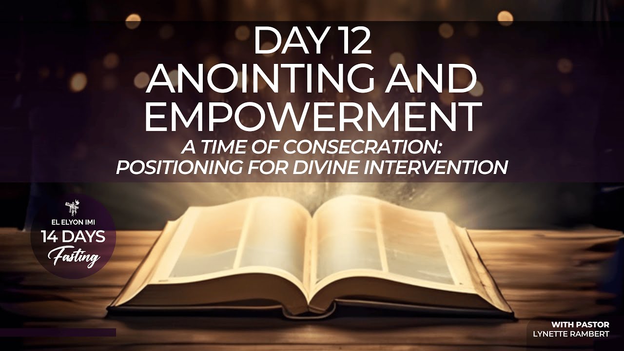 FASTING DAY 12 - Anointing & Empowerment | Pastor Lynette Rambert | 01/15/2026