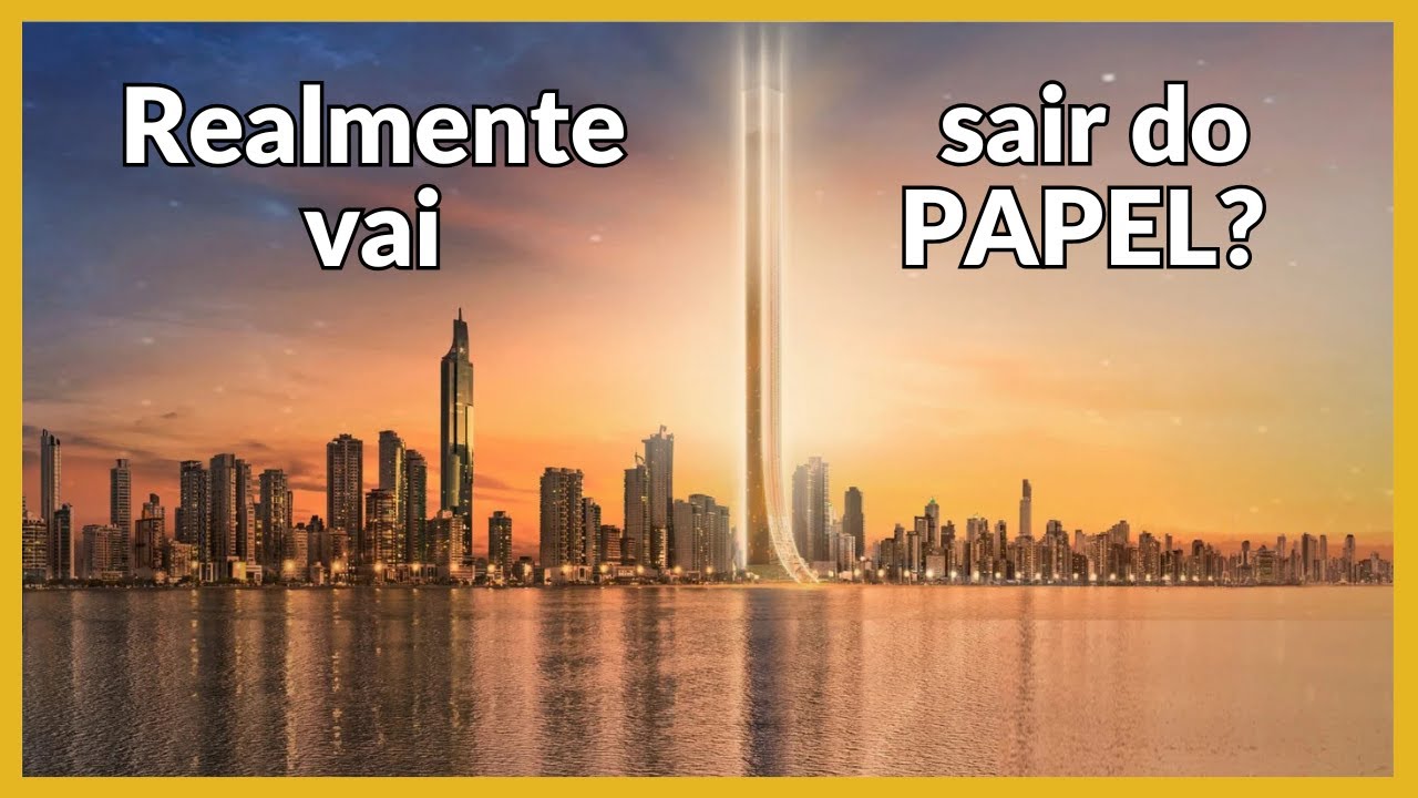 Luxo ou loucura? A torre de 3 BILHÕES que está dividindo o Brasil PROMETE SER O MAIS ALTO DO MUNDO!