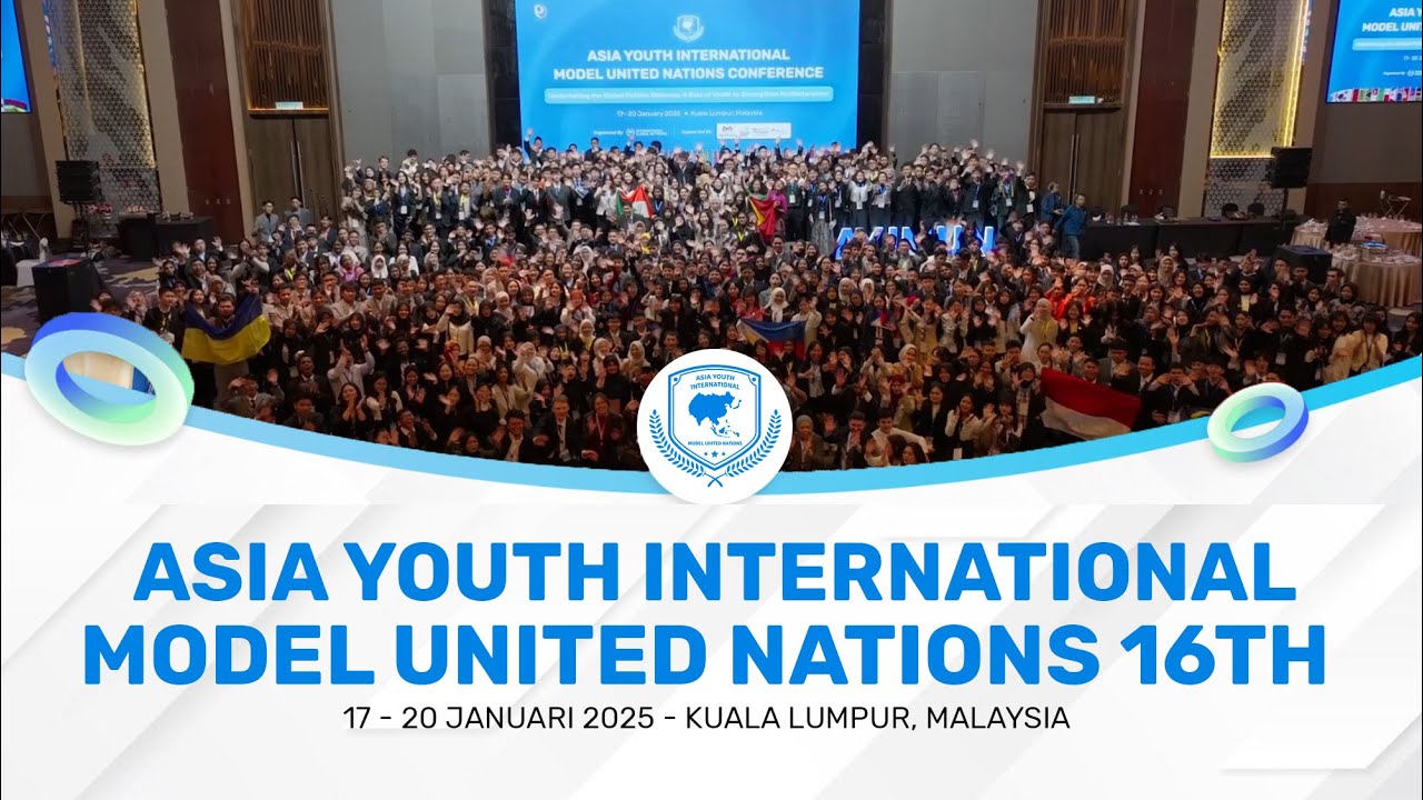 Asia Youth International Model United Nations 16TH 2025 - KUALA LUMPUR, MALAYSIA | Aftermovie