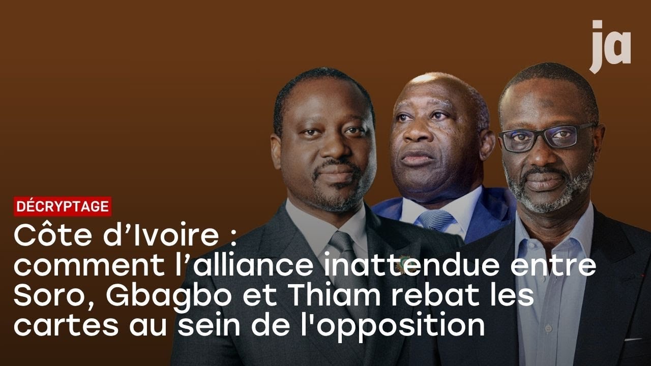 Comment l’alliance inattendue entre Soro, Gbagbo et Thiam rebat les cartes au sein de l'opposition
