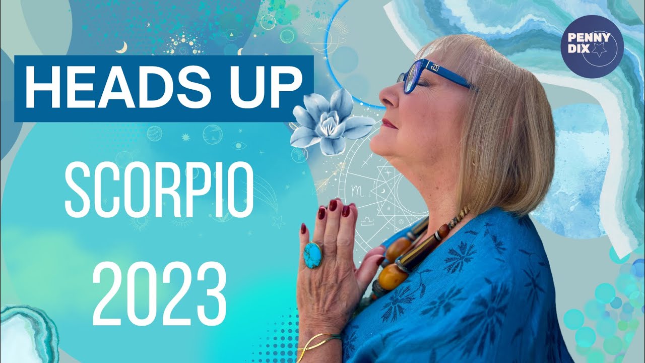 SCORPIO 2023 - THE ULTIMATE OVERVIEW 2023 with Penny Dix