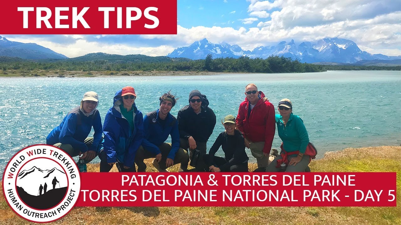 Torres del Paine National Park Day 5 - Exiting the National Park | Trek Tips