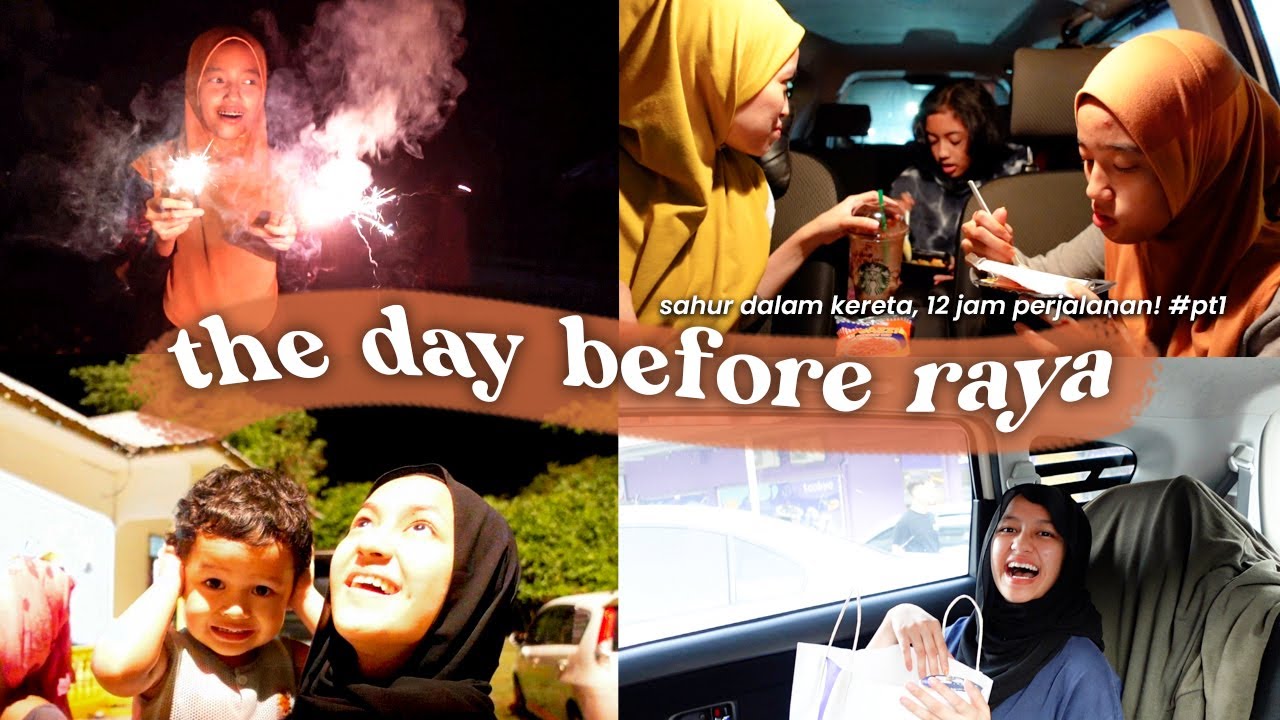 the day before raya 🌙 12 jam perjalanan kl-kedah?! | #rayaVLOG #VLOG