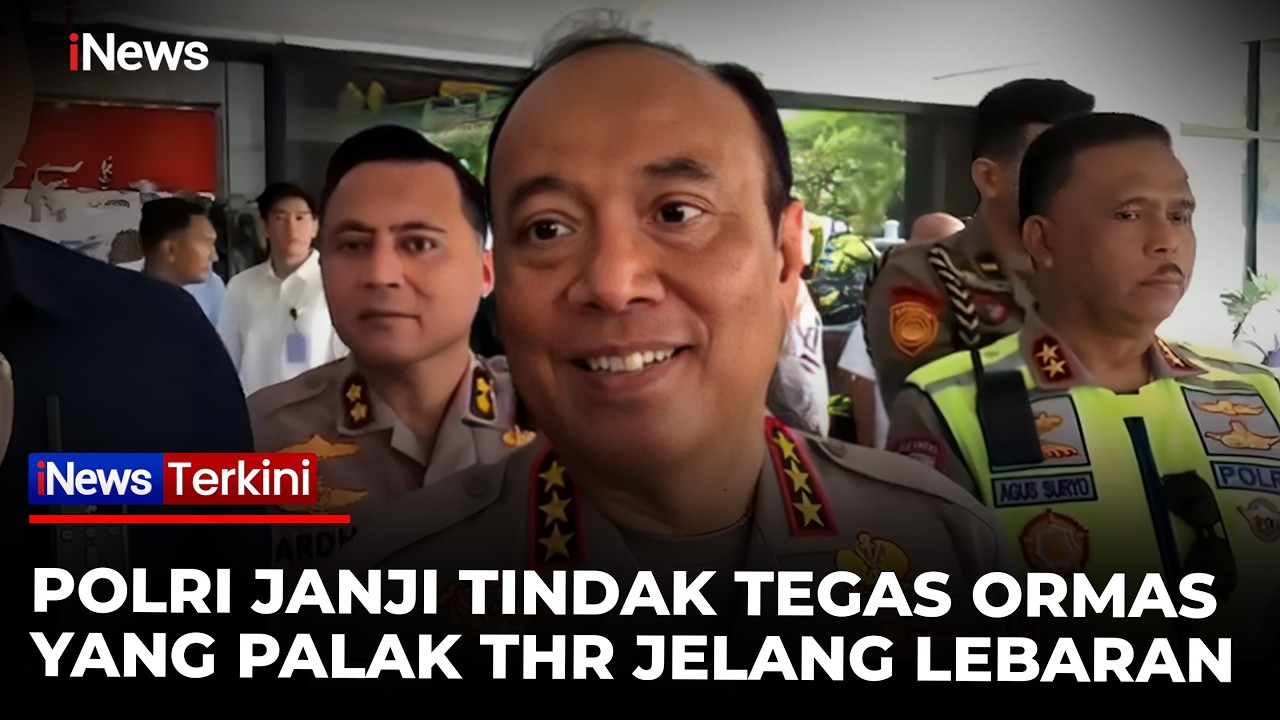 Polri Ultimatum Ormas! Bakal Tindak Tegas Jika Minta THR ke Pengusaha | iNews Terkini