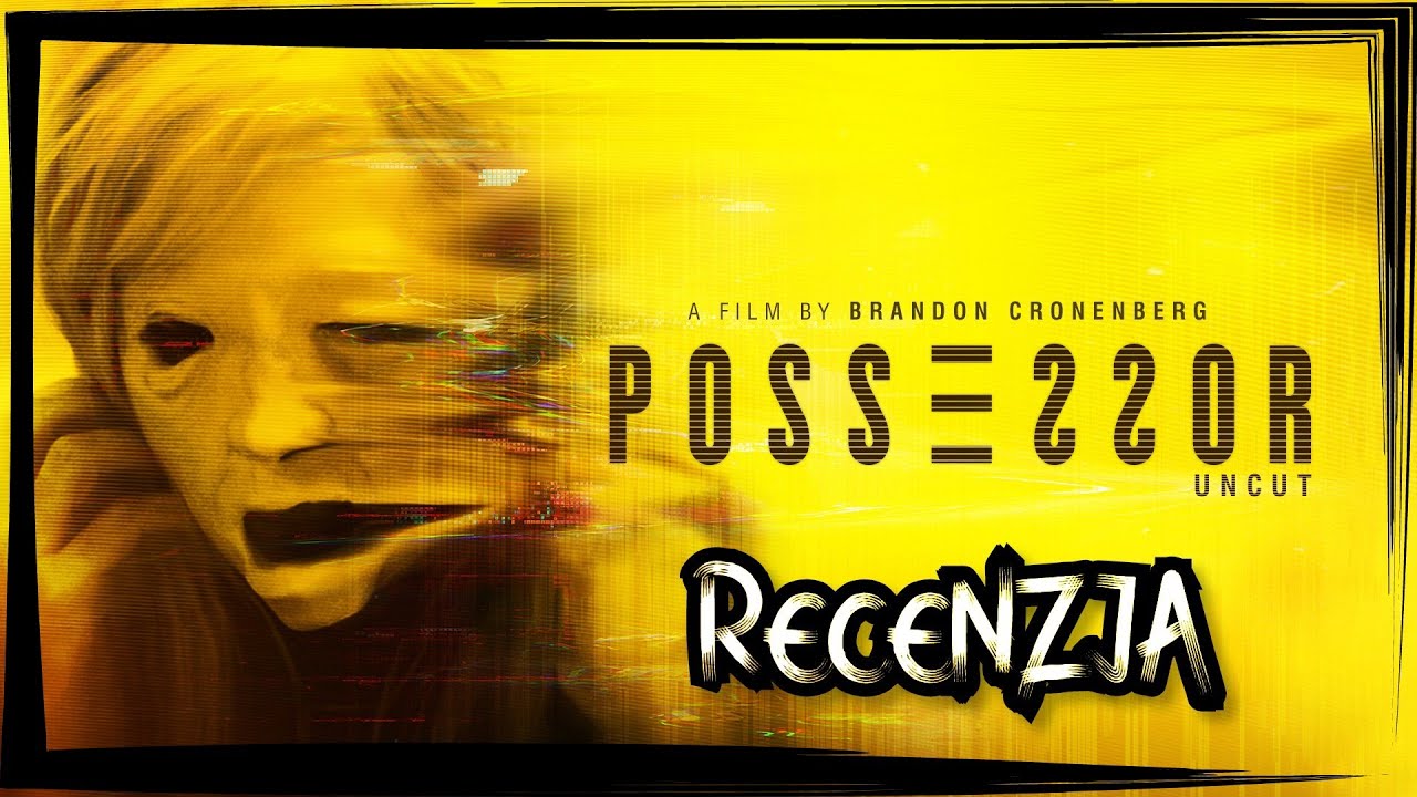 POSSESSOR (2020) - TOPOWA PRODUKCJA ROKU - RECENZJA