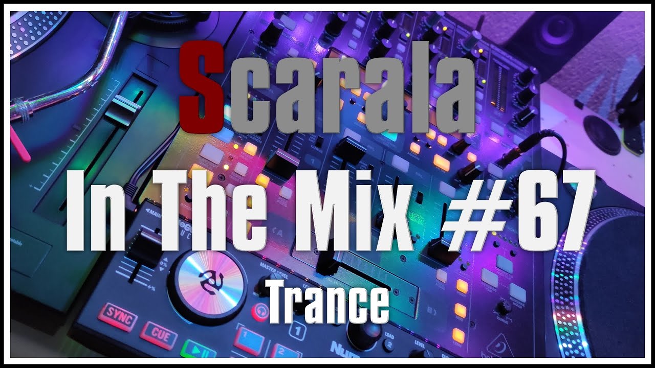 Scarala In The Mix #67 - Uplifting Trance
