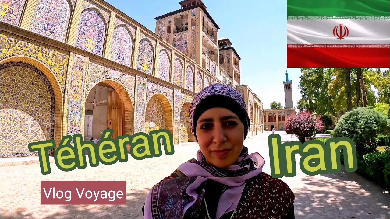 Que Visiter a Teheran en Iran 🇮🇷 Vlog Voyage