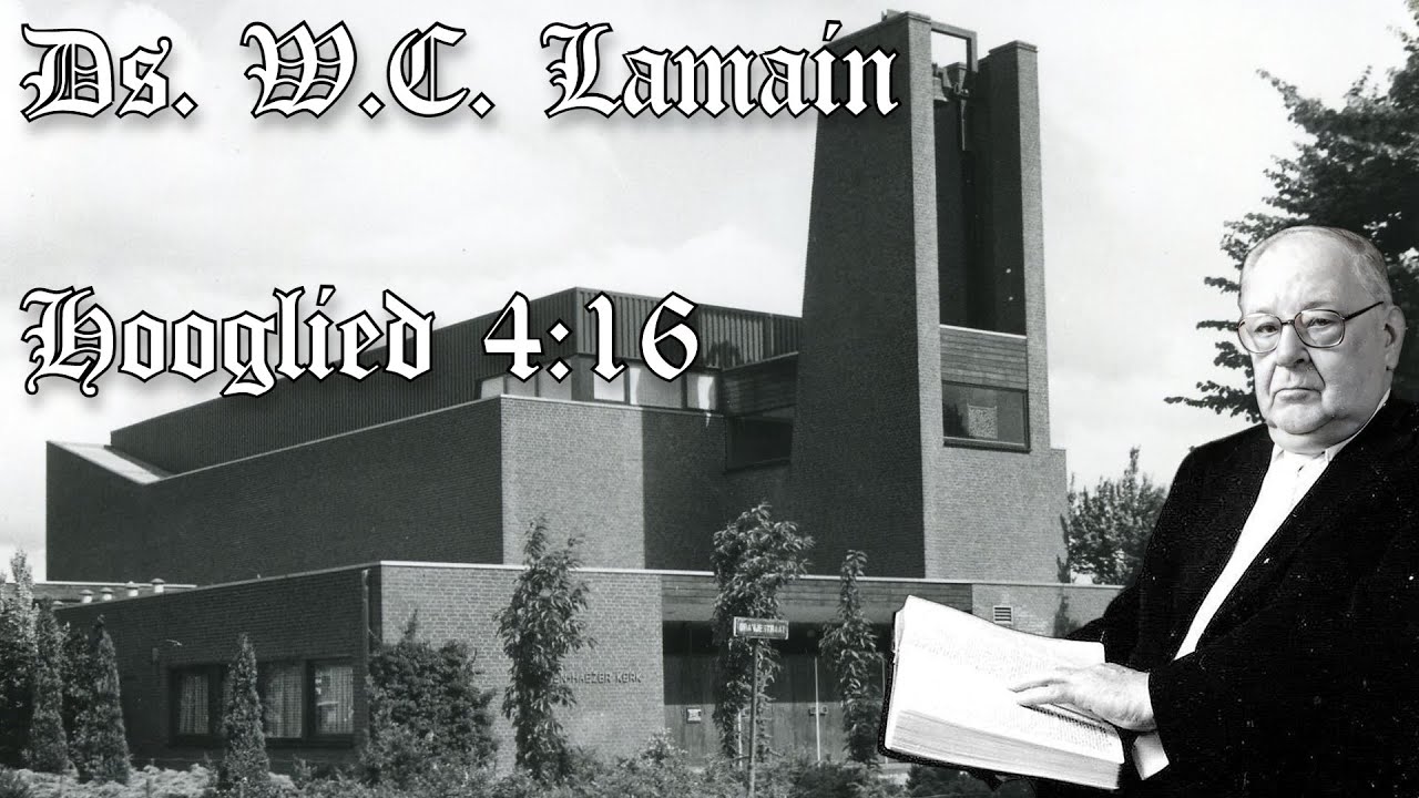 Ds. W.C. Lamain | Een gebed om den Heiligen Geest | Hooglied 4:16