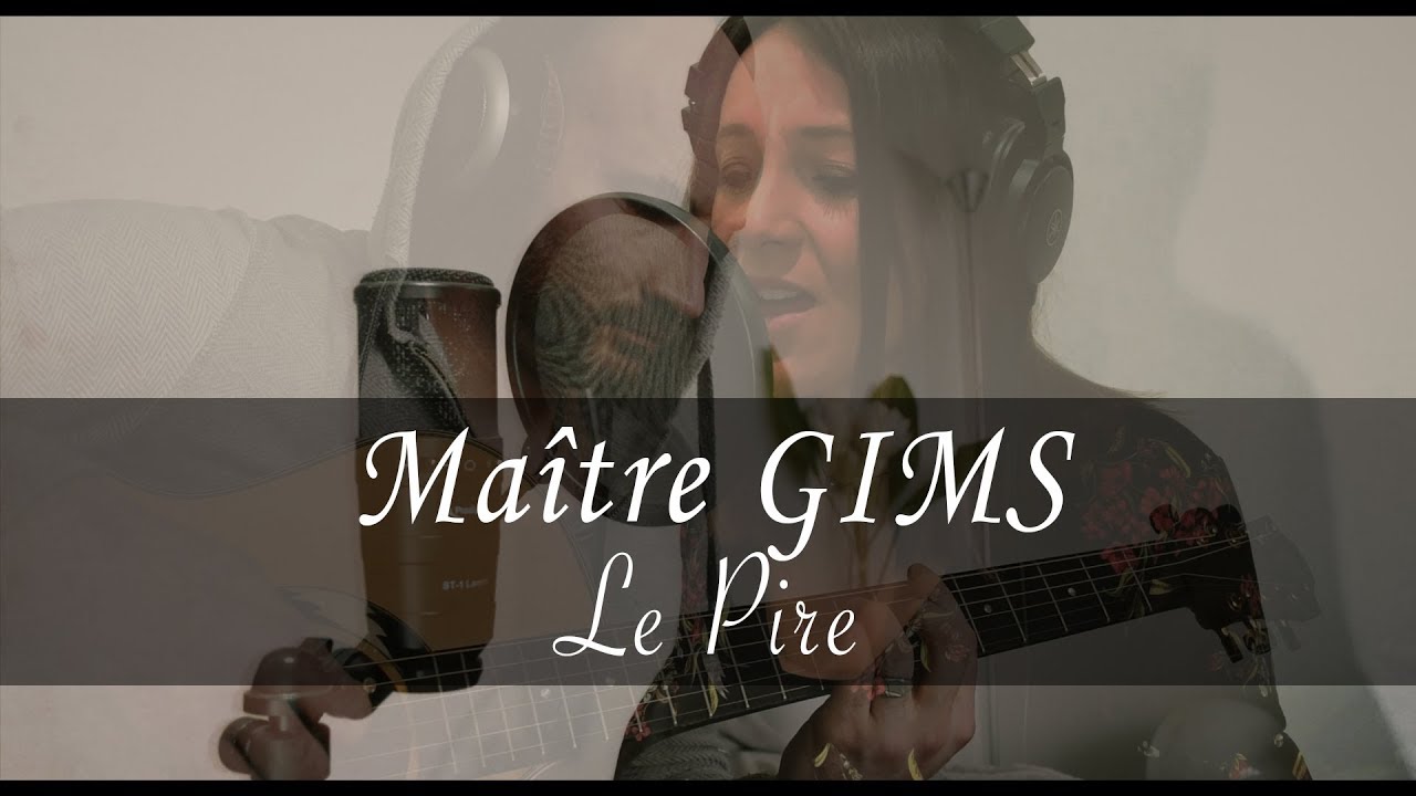 Maître GIMS - Le Pire