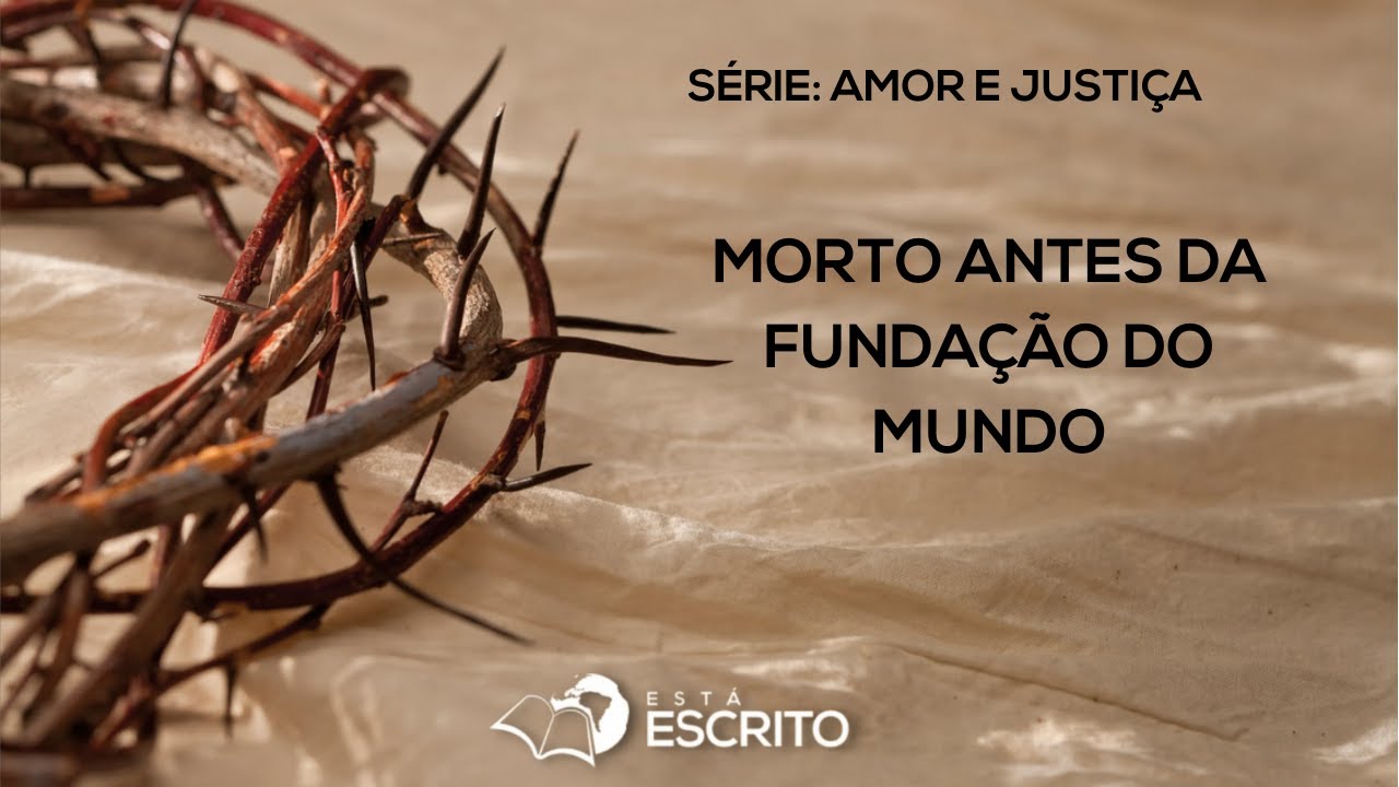 Por Que Deus Morreu Por Você Antes de Tudo?