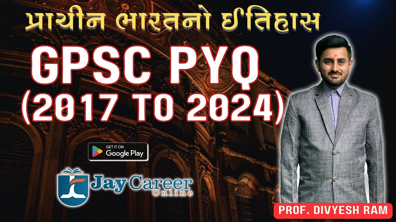 GPSC PYQ 2017-2024 || પ્રાચીન ભારતનો ઈતિહાસ || Ancient India (Prachin Bharat) || JAY CAREER ONLINE