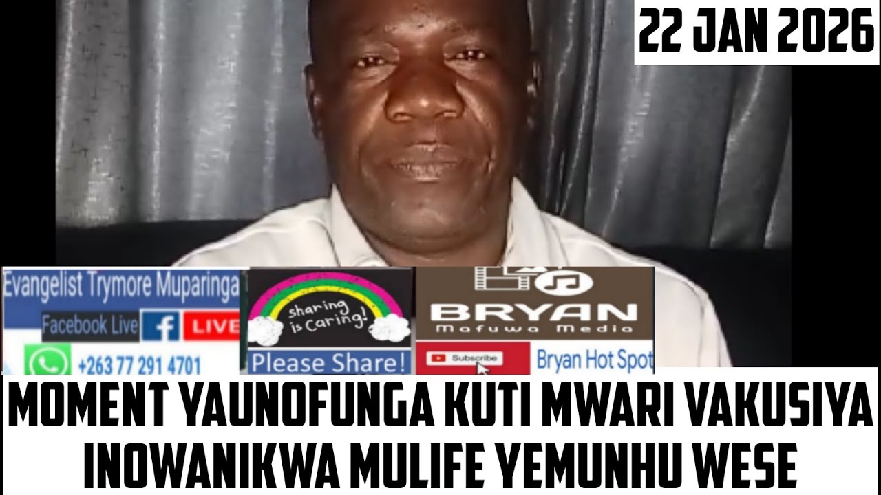 22 Jan 2026. Moment inoita kungeMwari vakusiya inowanikwa kumunhu wese- Evangelist Trymore Muparinga