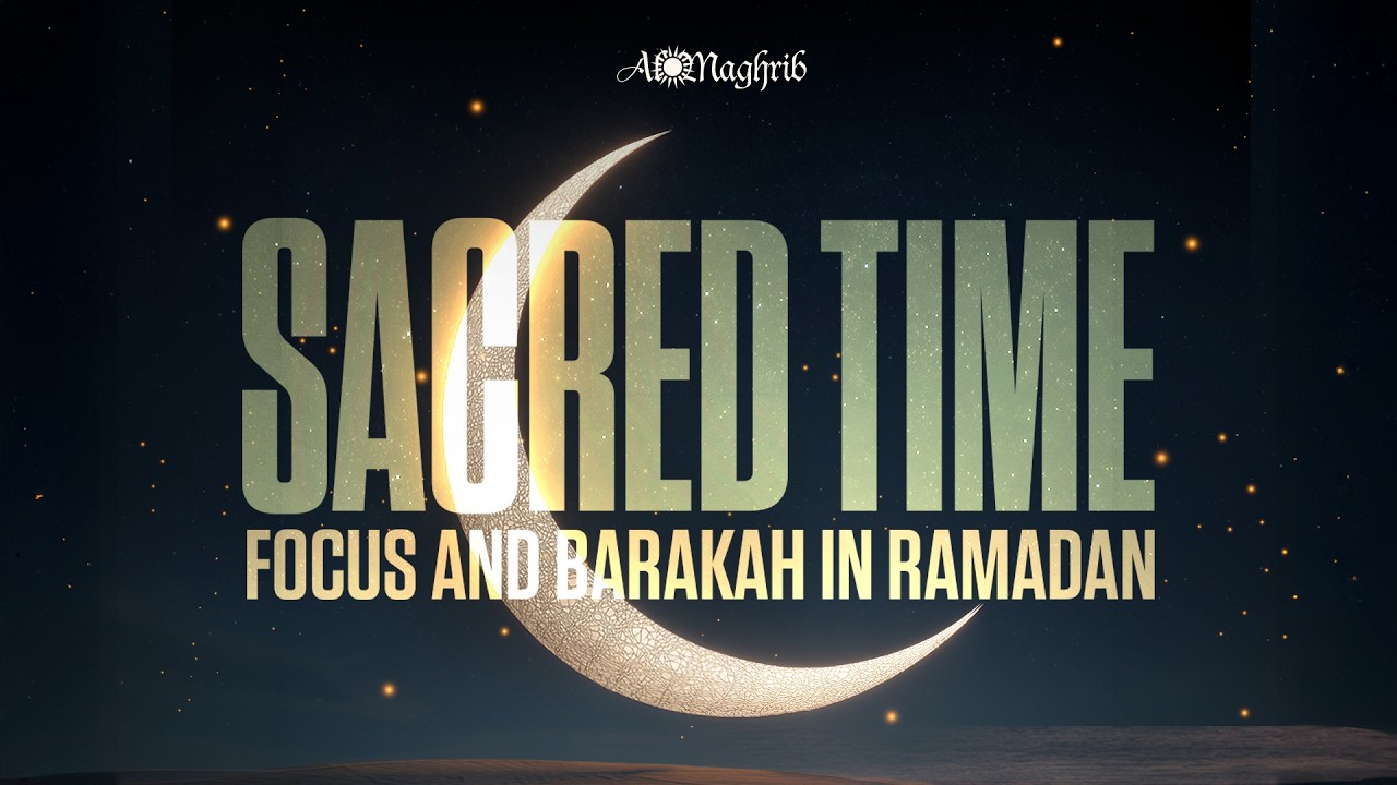 Sacred Time Webinar: Barakah, Focus & Beating Distraction