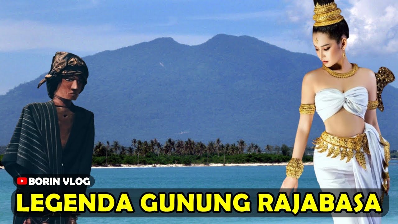 Legenda Gunung Rajabasa Kalianda Lampung - Mitos dan Misteri Gunung Rajabasa