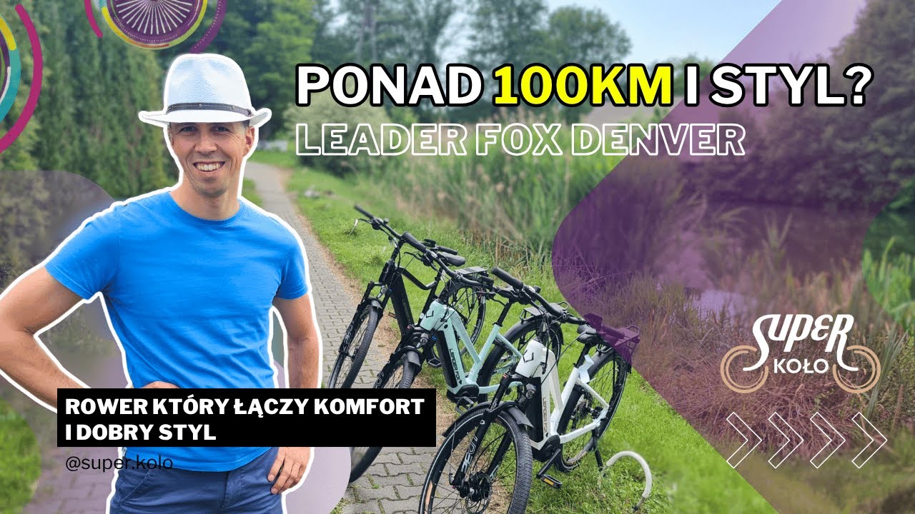 Jaki e-bike na rekreacyjne wycieczki? Ponad 100 km zasięgu i dobry wygląd &ndash; Leader Fox!