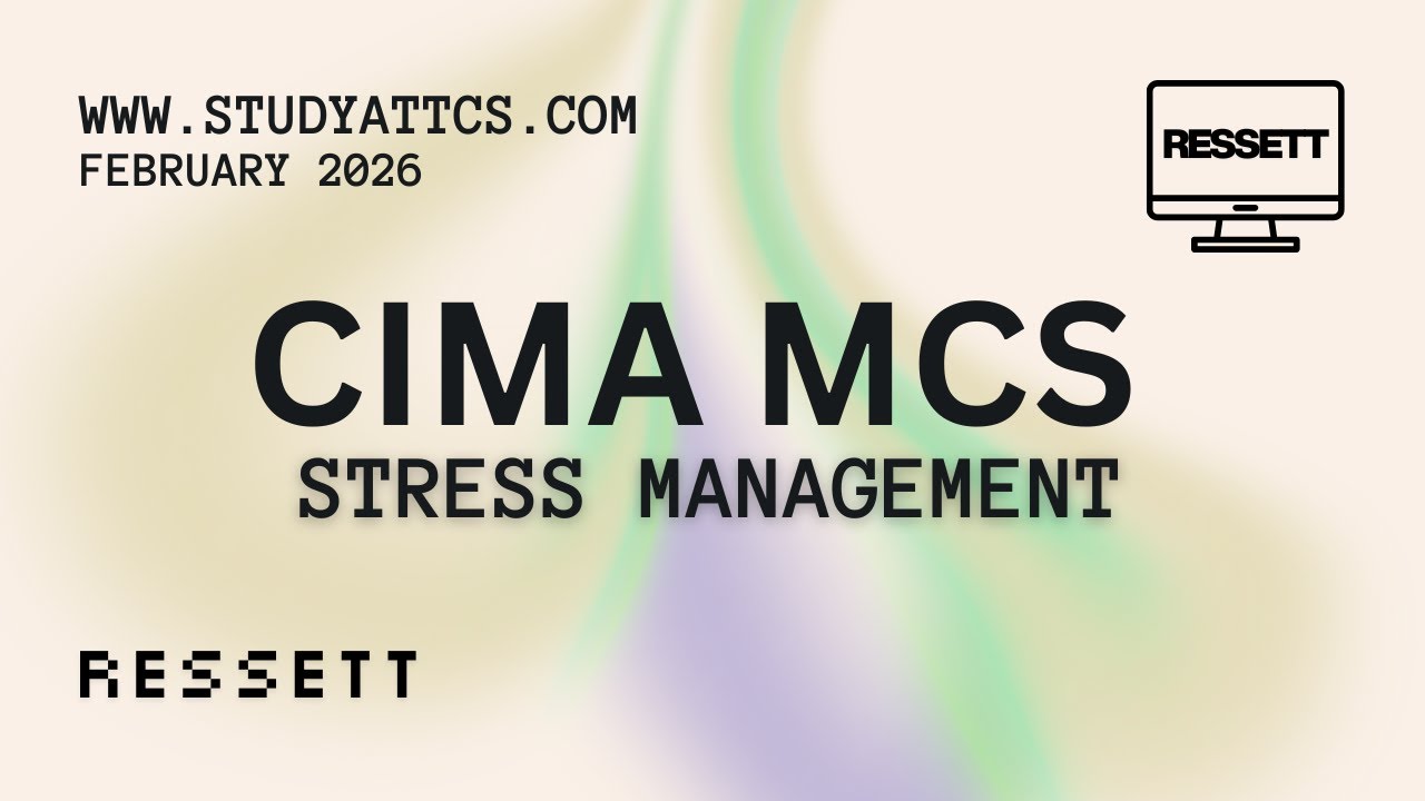CIMA MCS Feb '26: Ressett - Stress Management
