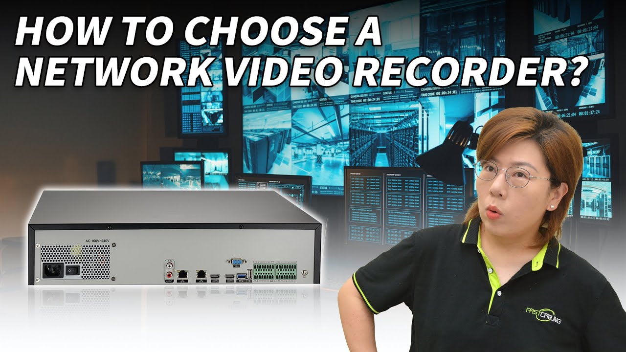 IP Camera and NVR Systems  Lesson 1:How to Choose the Right Network Video Recorder?