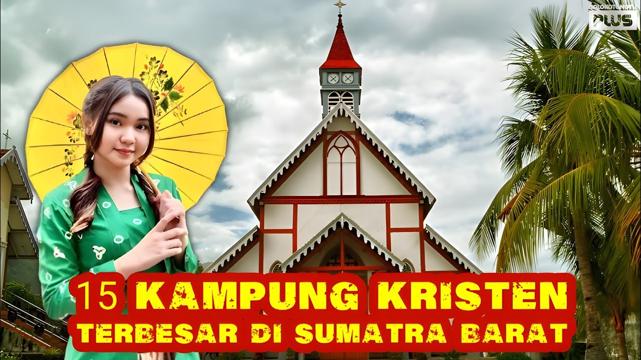 15 KAMPUNG KRISTEN TERBESAR DI SUMATRA BARAT