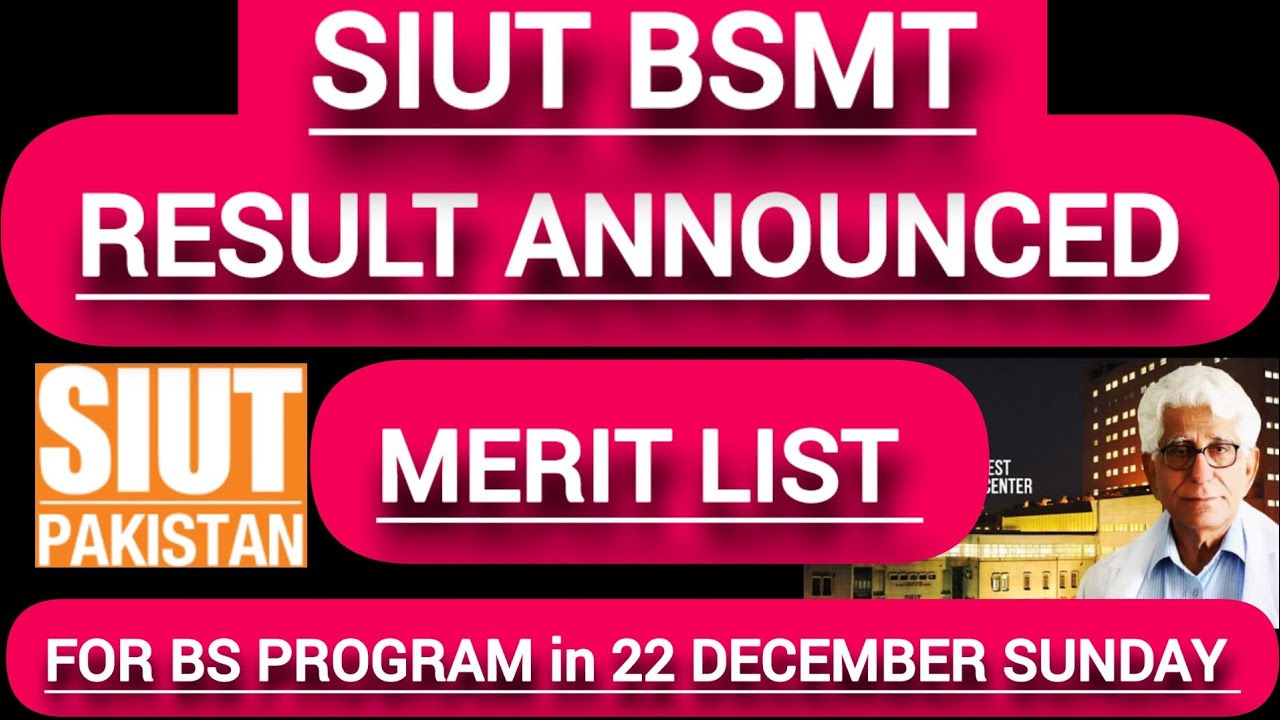 SIUT & SIMS RESULT ANNOUNCED/ 1ST MERIT LIST OF BS PROGRAM 22 DECEMBER SUNDAY #2024