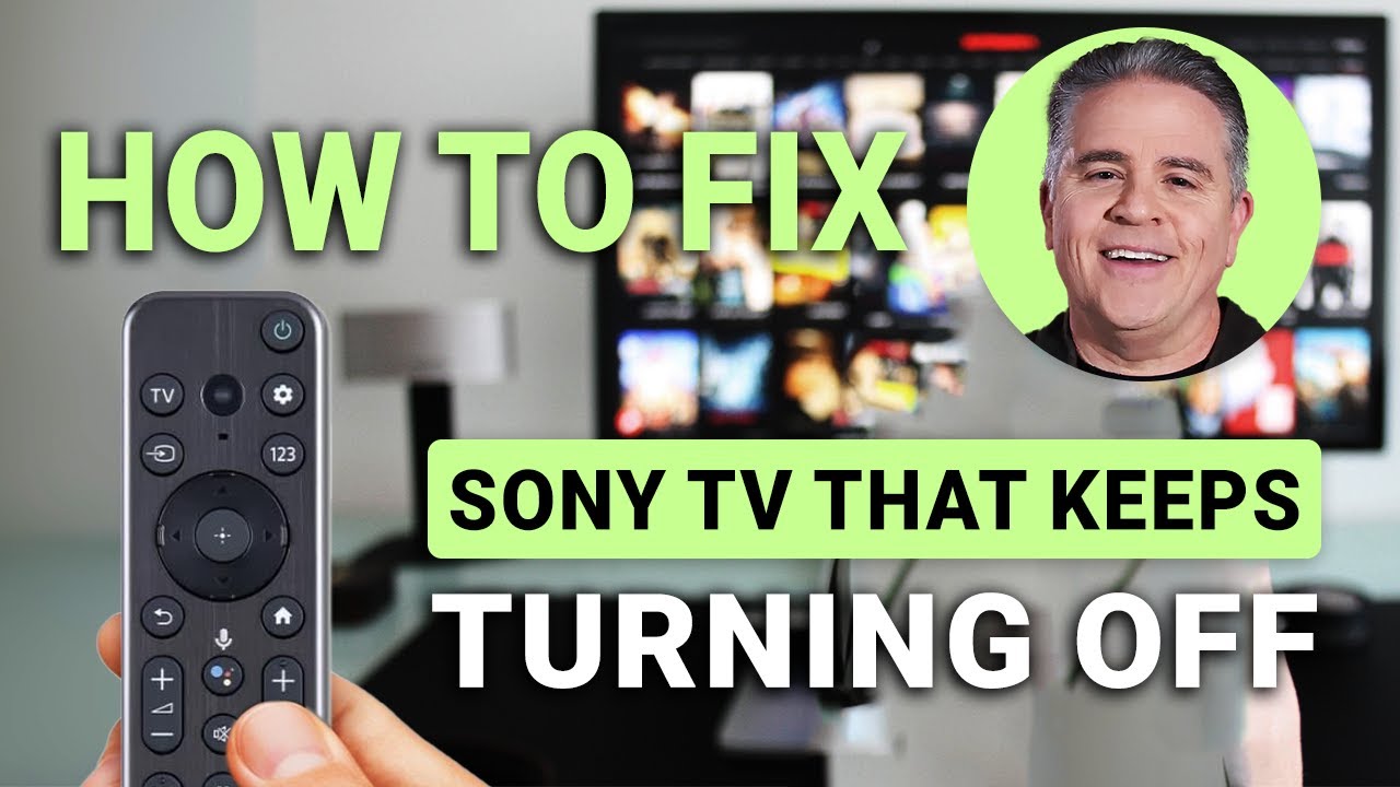 How to Fix Sony TV That Keeps Turning Off: QUICK Guide!