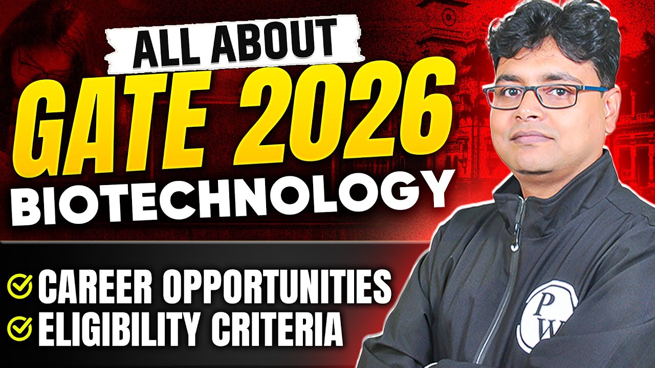 GATE 2026 Biotechnology (BT) | Eligibility, Syllabus & Career Opportunities Explained