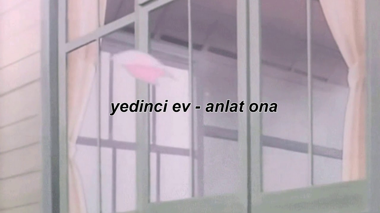 yedinci ev - anlat ona (slowed + reverb)