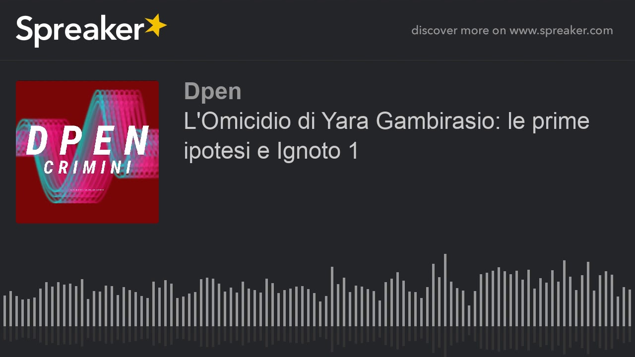 L'Omicidio di Yara Gambirasio: le prime ipotesi e Ignoto 1