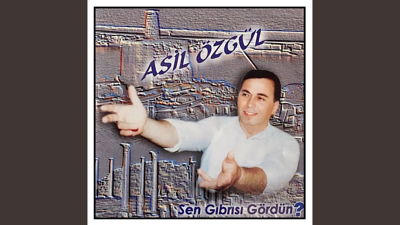Sen Gıbrısı Gördün