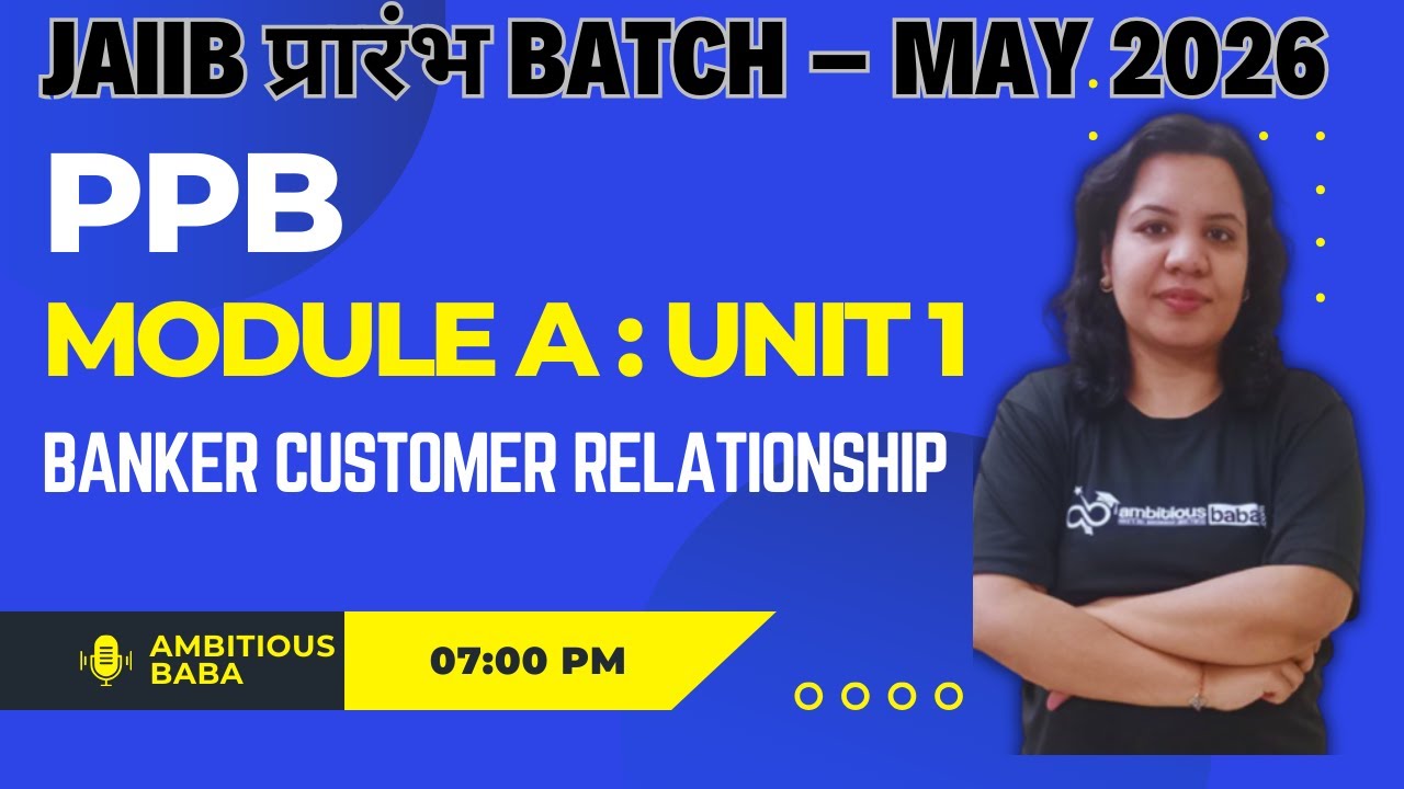 JAIIB प्रारंभ Batch – May 2026 | PPB MODULE A : UNIT 1 | THEORY + MCQ | AMBITIOUS BABA