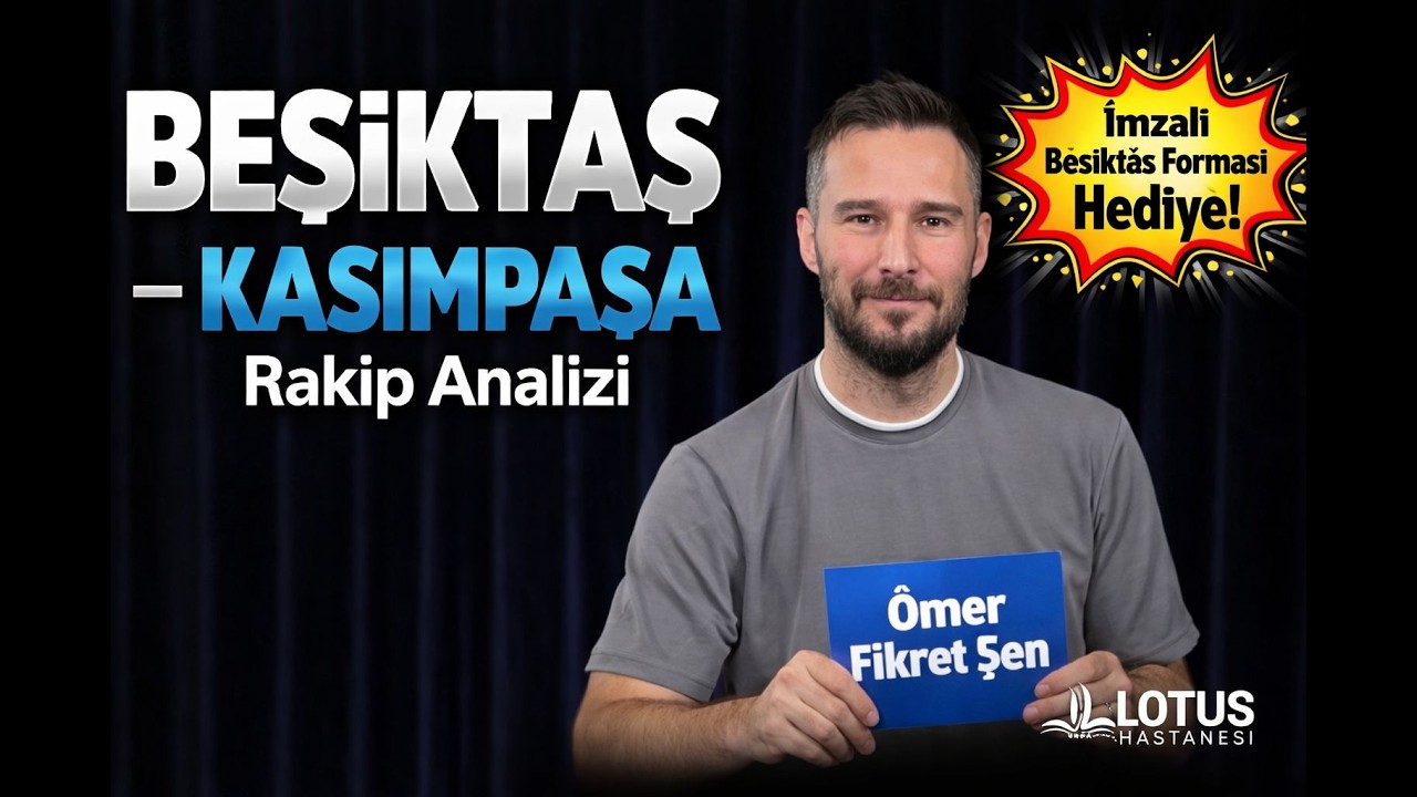 Beşiktaş - Kasımpaşa Rakip Analizi | İmzalı Forma Hediye