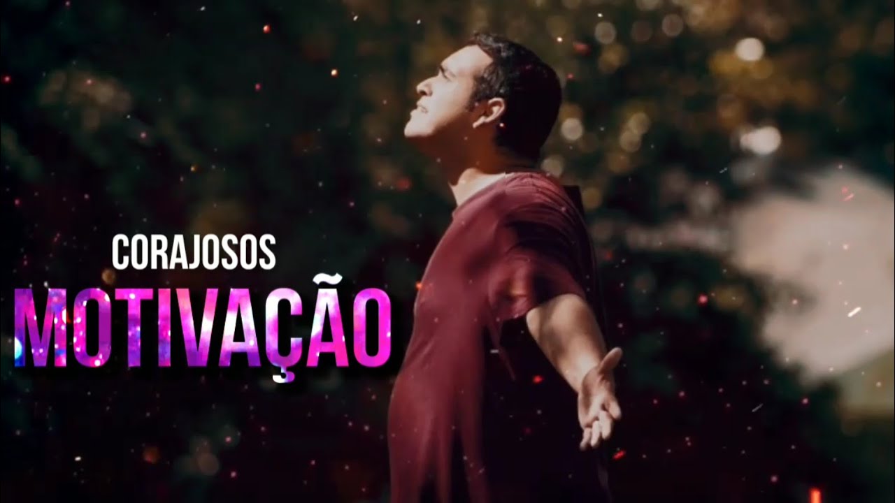 Corajosos | Vídeo Motivacional | Faça a coisa certa - Oceans
