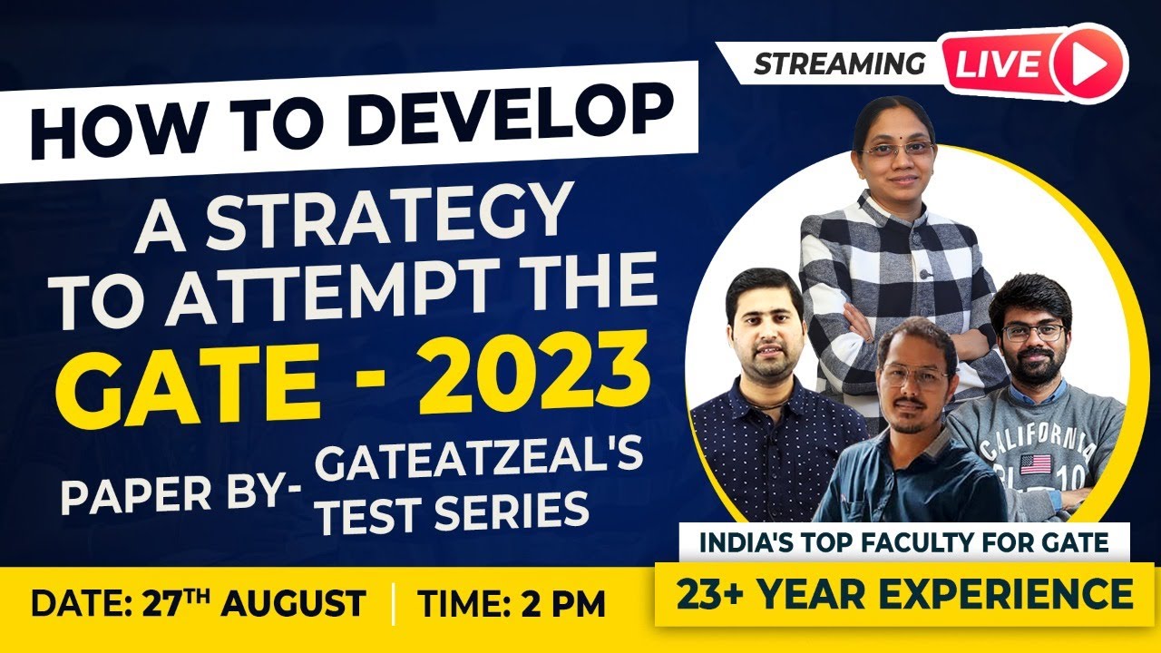 How to Develop a Strategy to Attempt the GATE-2023 Paper by Gate at Zeal's Test Series
