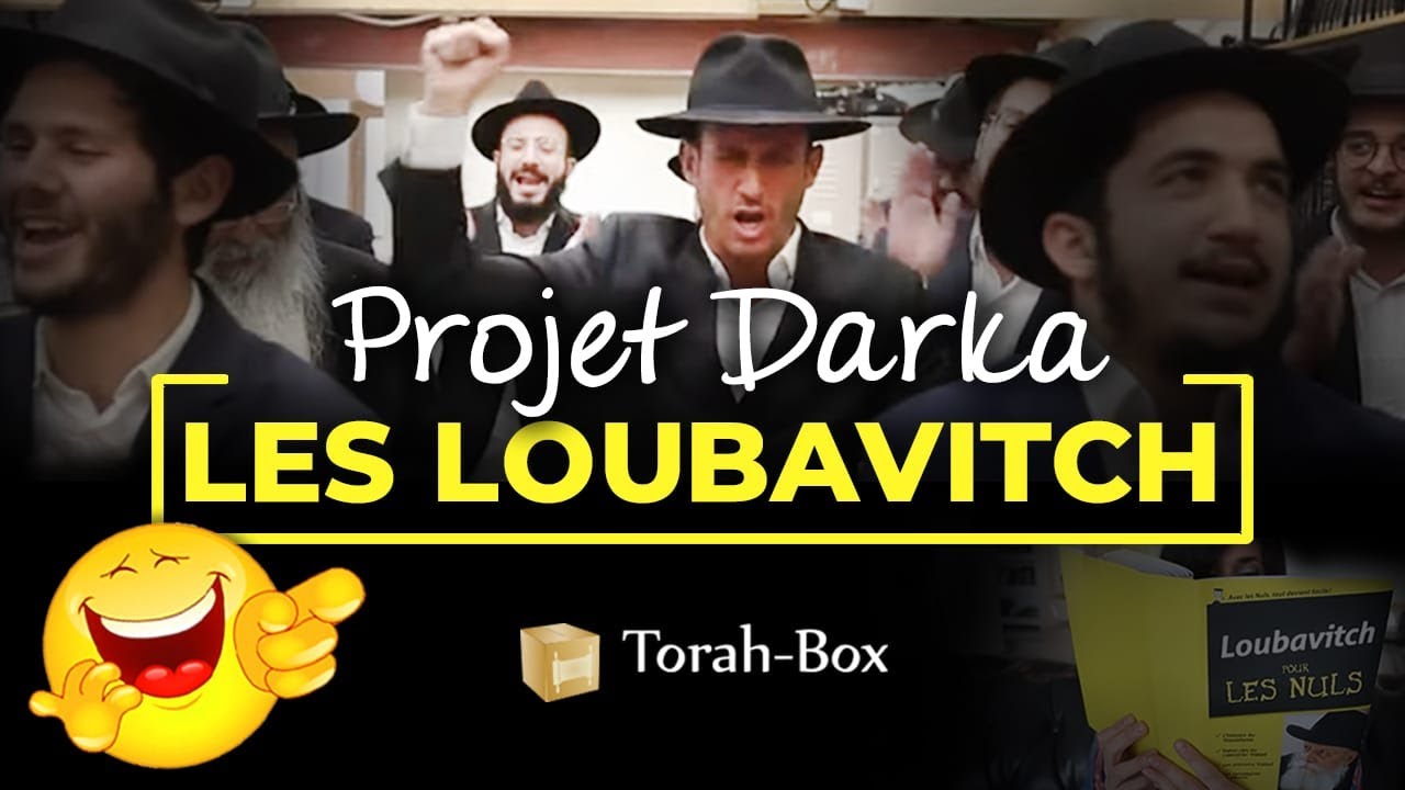 PROJET DARKA n°28 : LES LOUBAVITCH 🤠 ('HABAD)