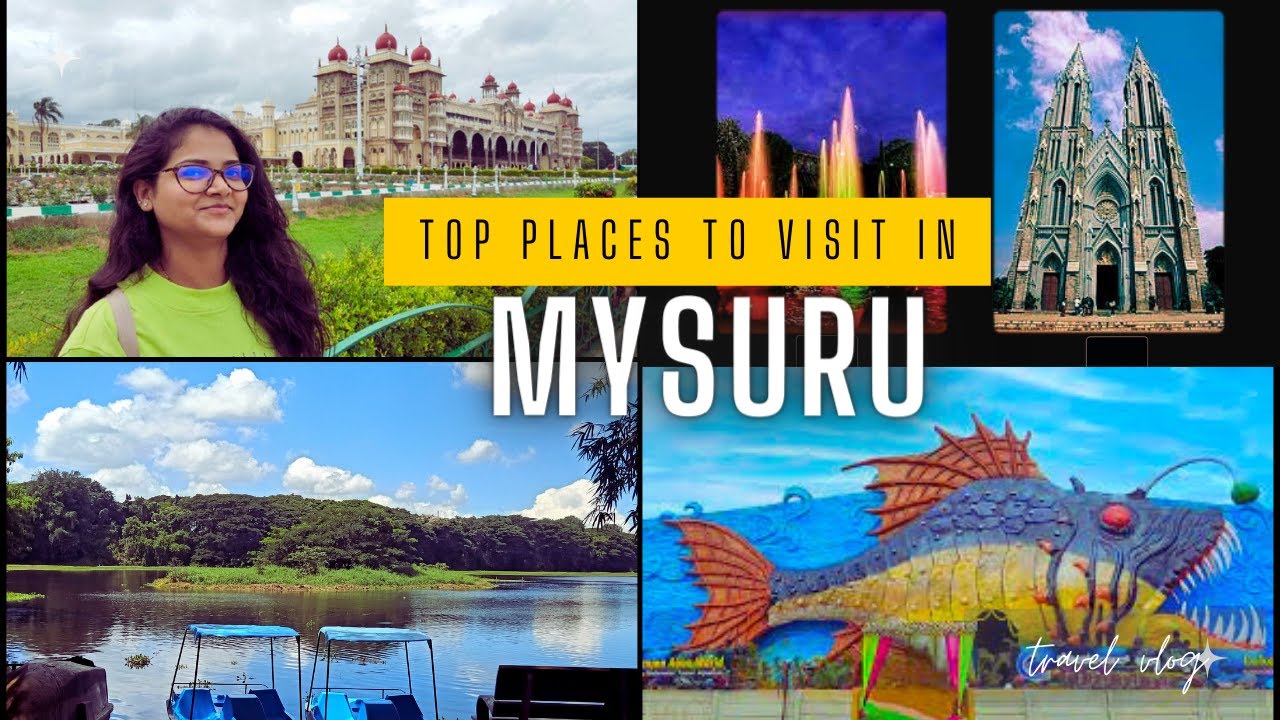Top Places to Visit in Mysuru | Tourist Attractions of Mysore | Explore Mysore 