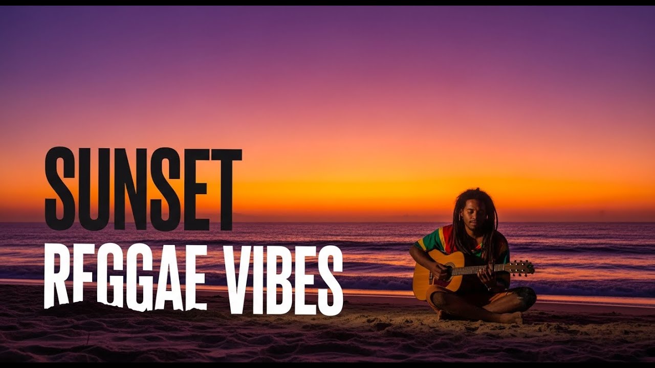Reggae Sunset 2026 🌅 Vibes Tropicais & Chill Roots no Brasil 🇧🇷