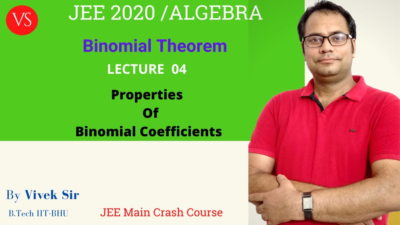 Binomial Theorem L-4 | Properties of Binomial Coefficients| JEE  Maths | JEE Main 2020 | Vivek Sir